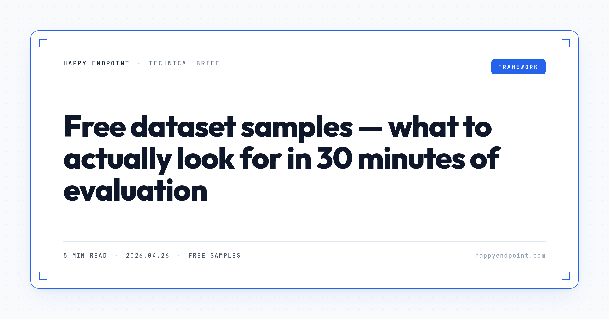 Free dataset samples - what to actually look for in 30 minutes of evaluation
